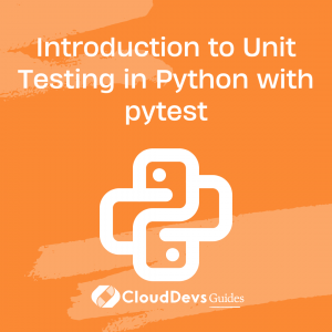 Introduction to Unit Testing in Python with pytest