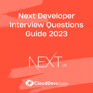 Next Developer Interview Questions Guide 2023