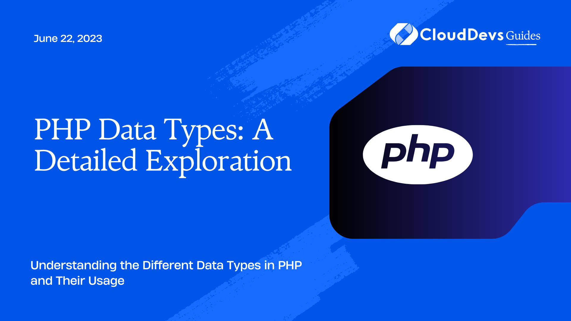 PHP Data Types: A Detailed Exploration