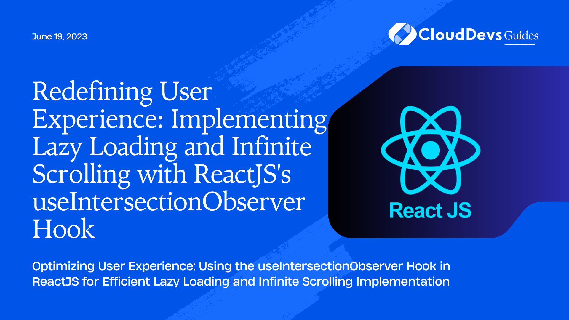Redefining User Experience: Implementing Lazy Loading and Infinite Scrolling with ReactJS's useIntersectionObserver Hook