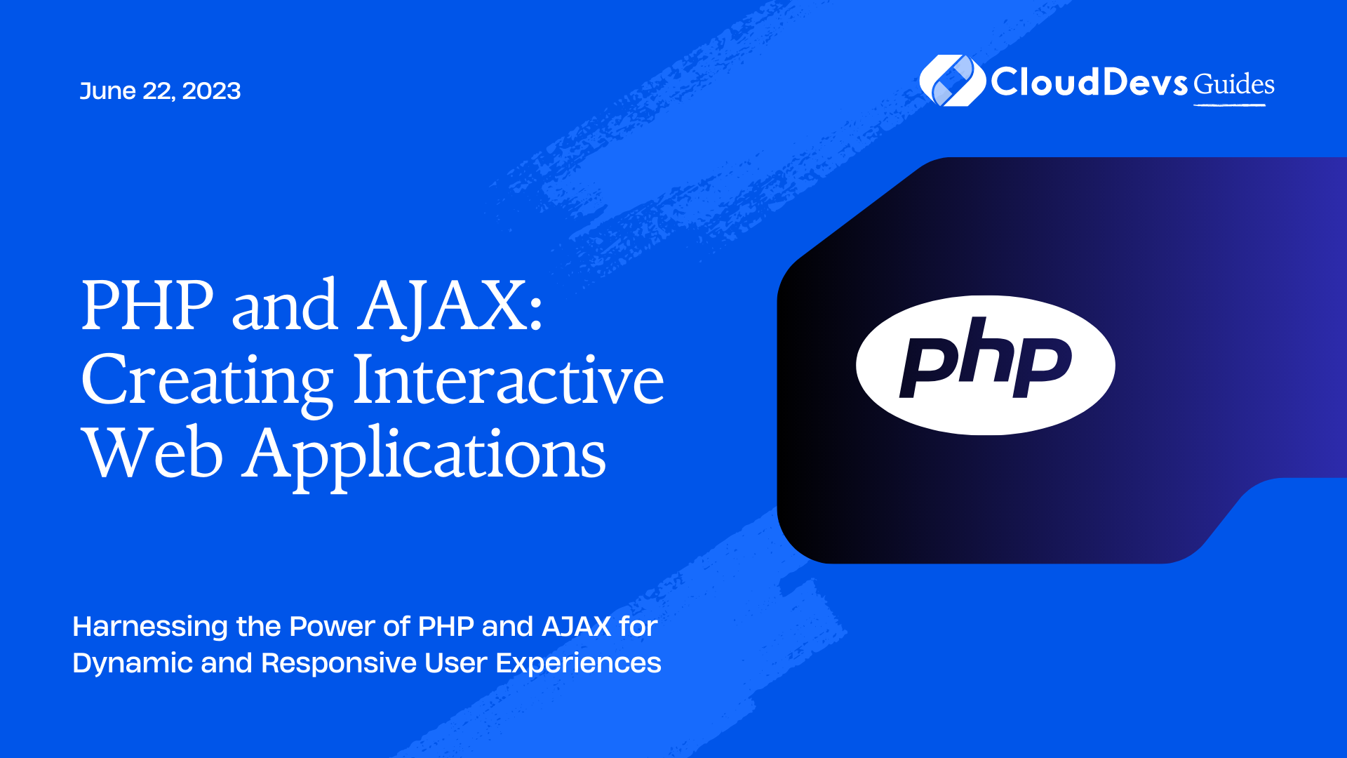 PHP and AJAX: Creating Interactive Web Applications
