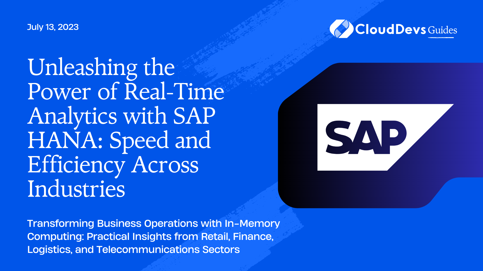 Unleashing the Power of Real-Time Analytics with SAP HANA: Speed and Efficiency Across Industries