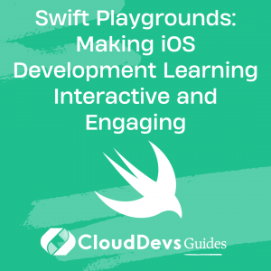 Swift Playgrounds: Making iOS Development Learning Interactive and Engaging