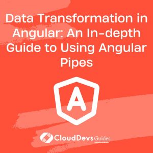 Data Transformation in Angular: An In-depth Guide to Using Angular Pipes