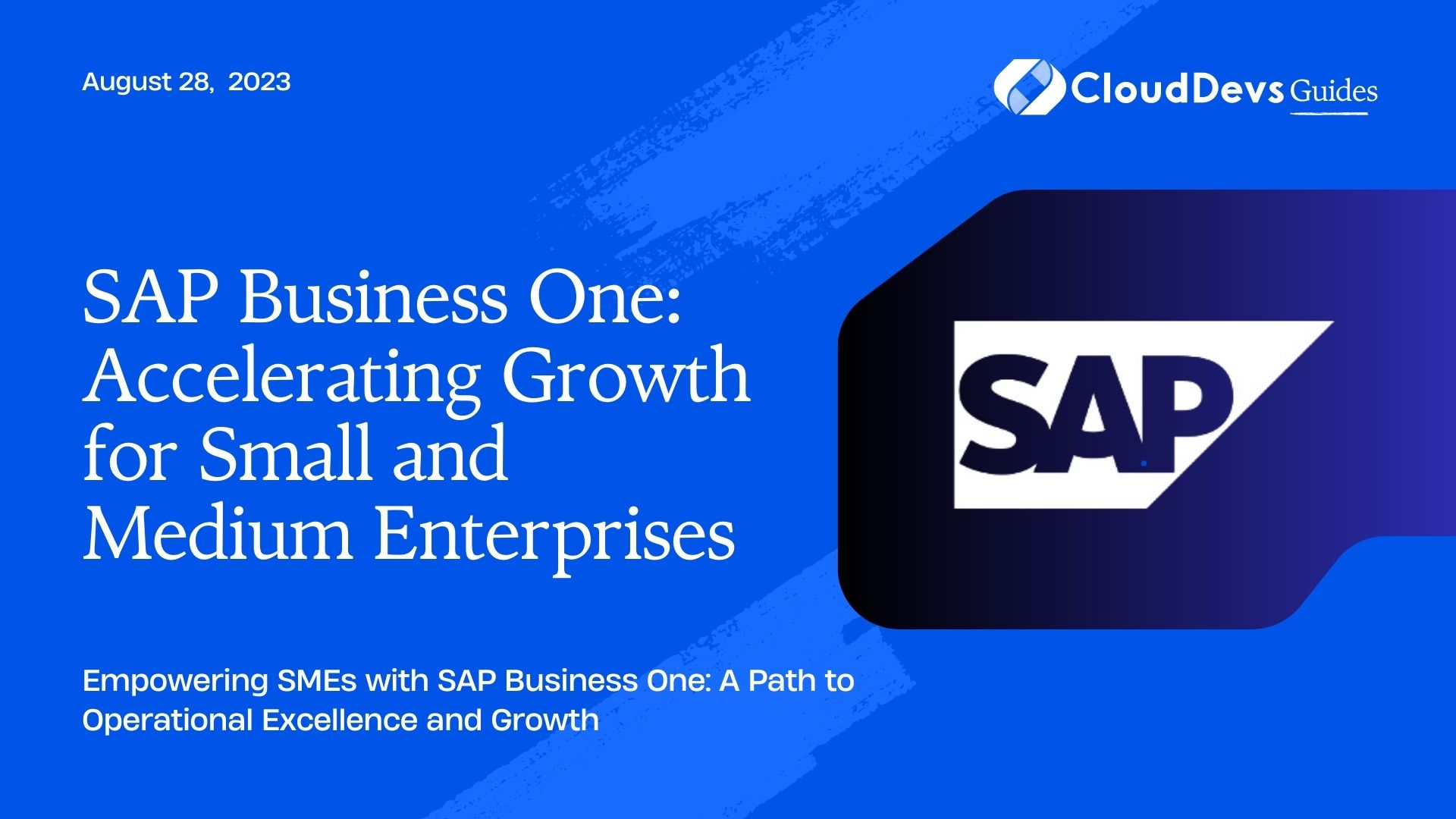 SAP Business One: Accelerating Growth for Small and Medium Enterprises