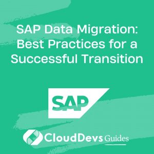 SAP Data Migration: Best Practices for a Successful Transition