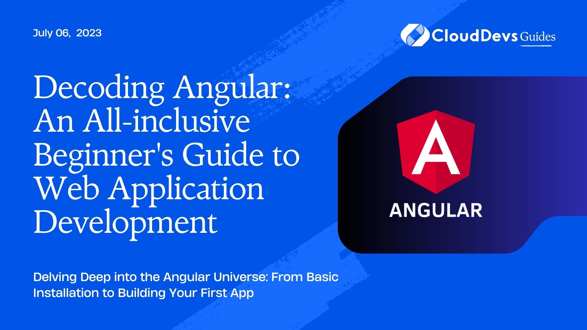 Decoding Angular: An All-inclusive Beginner's Guide to Web Application Development