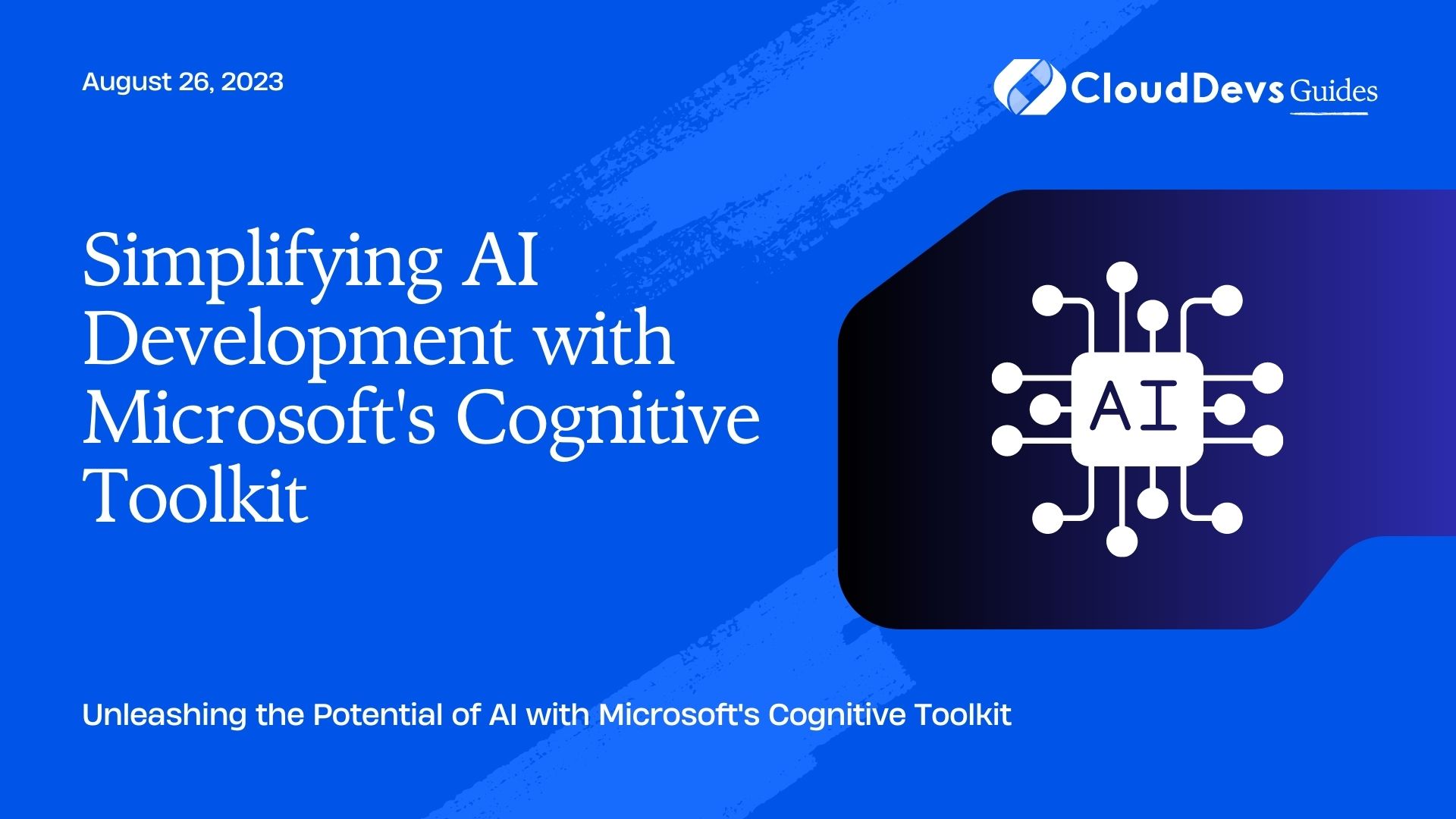 Simplifying AI Development with Microsoft's Cognitive Toolkit