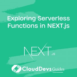 Exploring Serverless Functions in NEXT.js