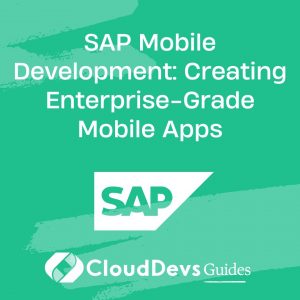 SAP Mobile Development: Creating Enterprise-Grade Mobile Apps