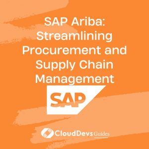 SAP Ariba: Streamlining Procurement and Supply Chain Management