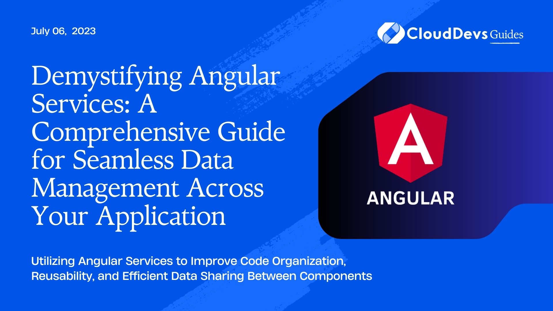 Demystifying Angular Services: A Comprehensive Guide for Seamless Data Management Across Your Application