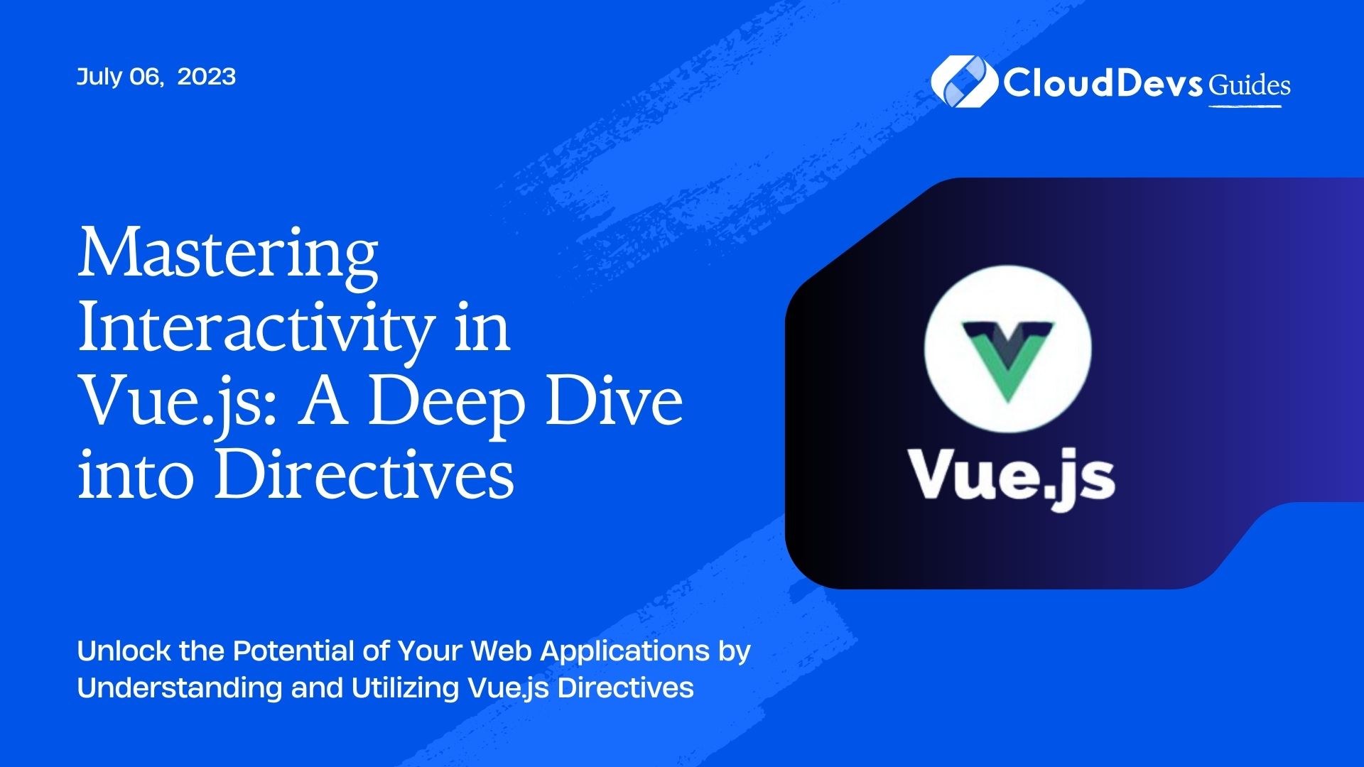 Mastering Interactivity in Vue.js: A Deep Dive into Directives