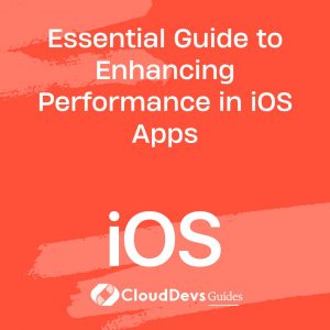 Essential Guide to Enhancing Performance in iOS Apps