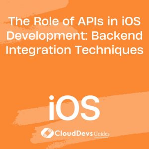 The Role of APIs in iOS Development: Backend Integration Techniques