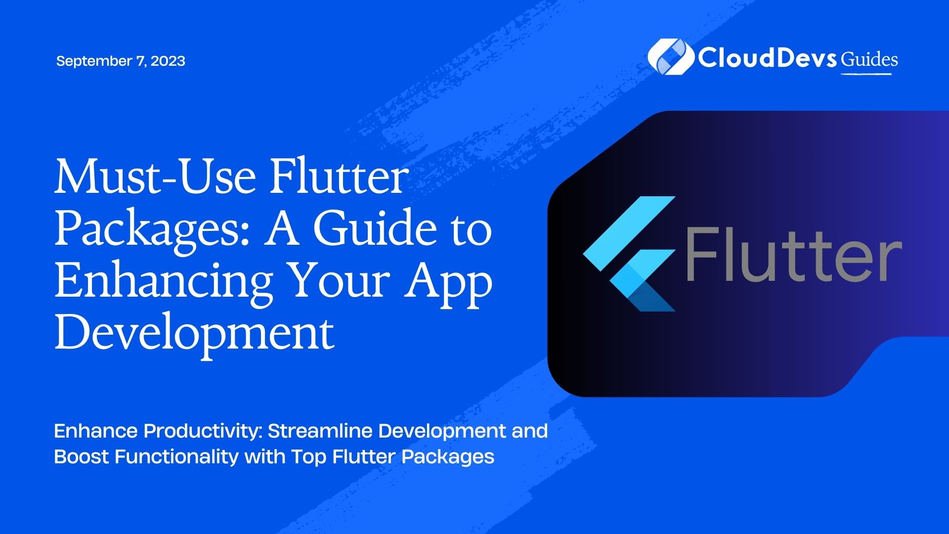 Must-Use Flutter Packages: A Guide to Enhancing Your App Development