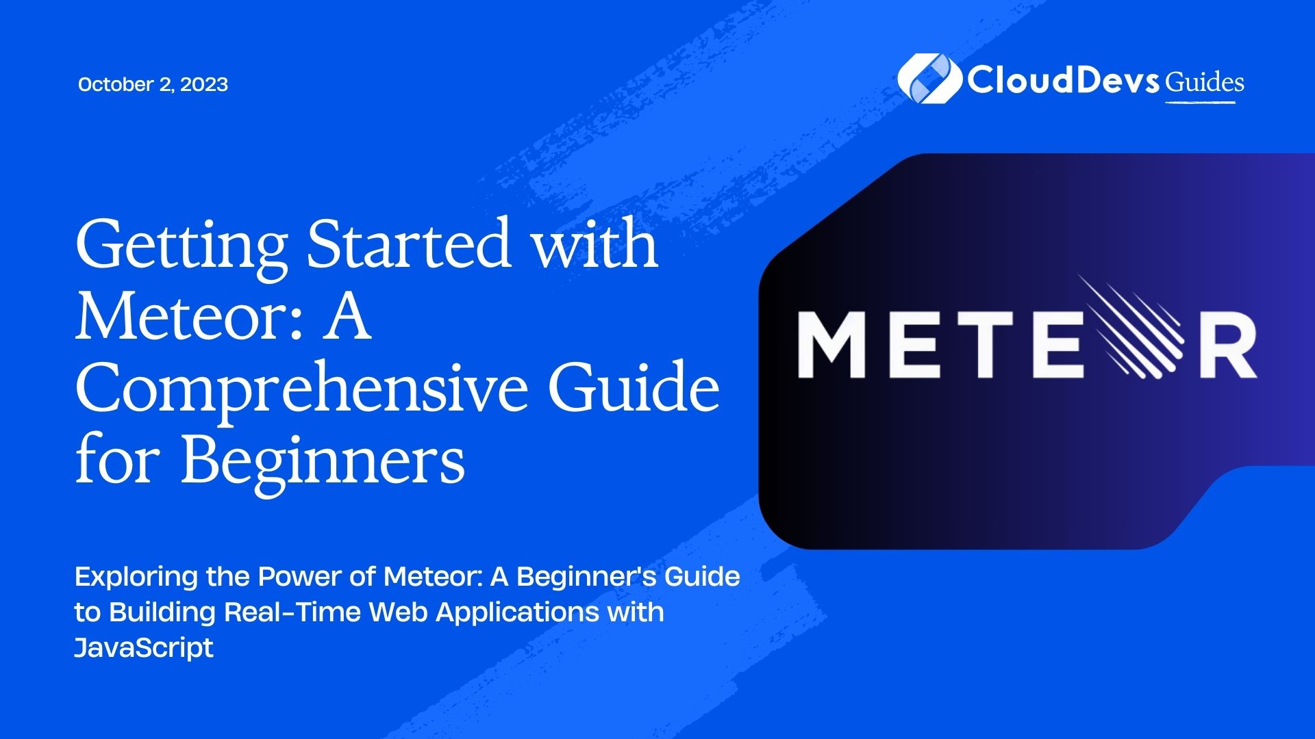 Getting Started with Meteor: A Comprehensive Guide for Beginners