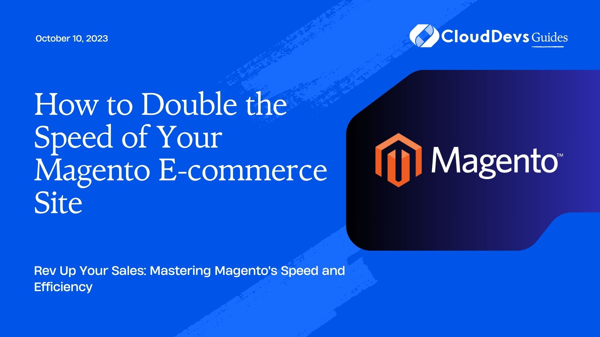 How to Double the Speed of Your Magento E-commerce Site