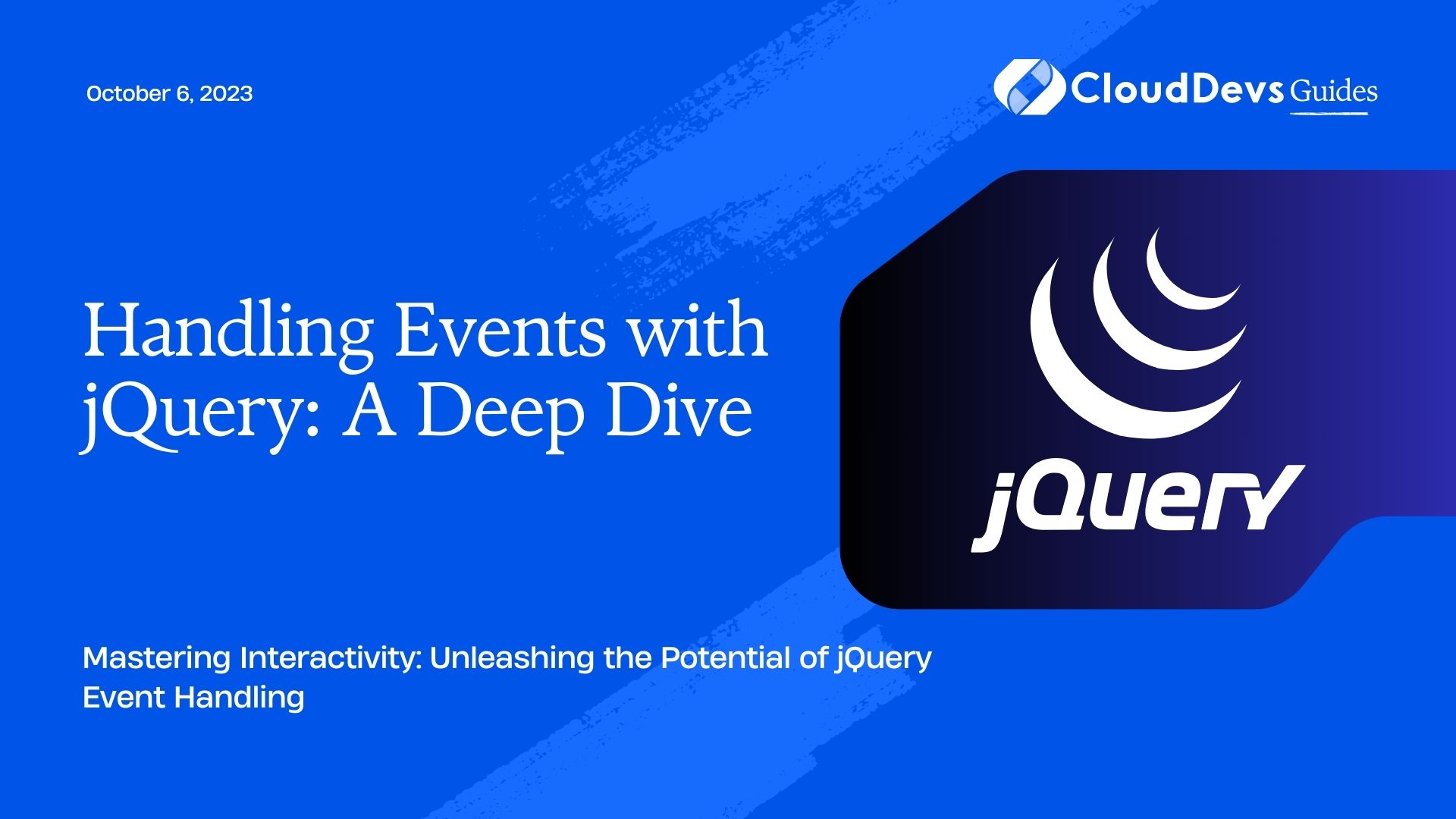Handling Events with jQuery: A Deep Dive