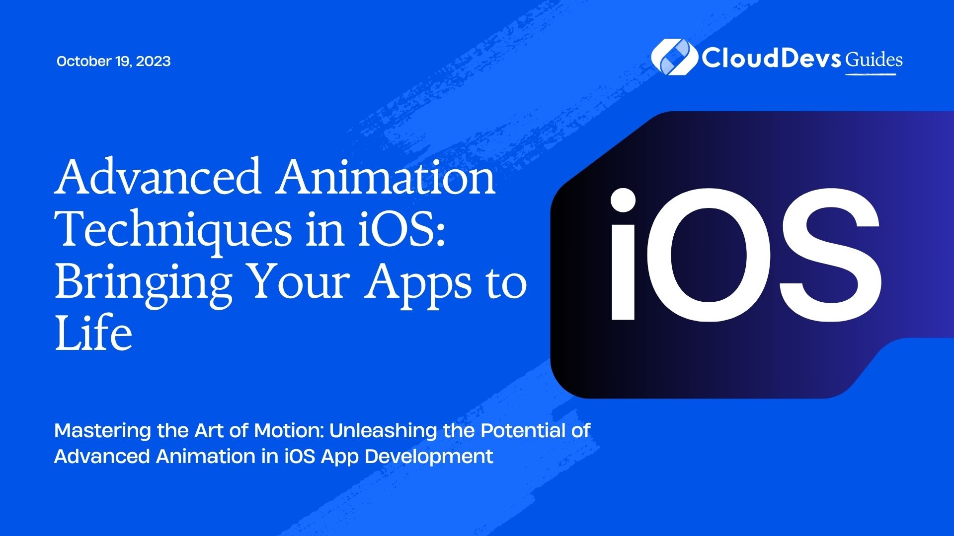 Advanced Animation Techniques in iOS: Bringing Your Apps to Life