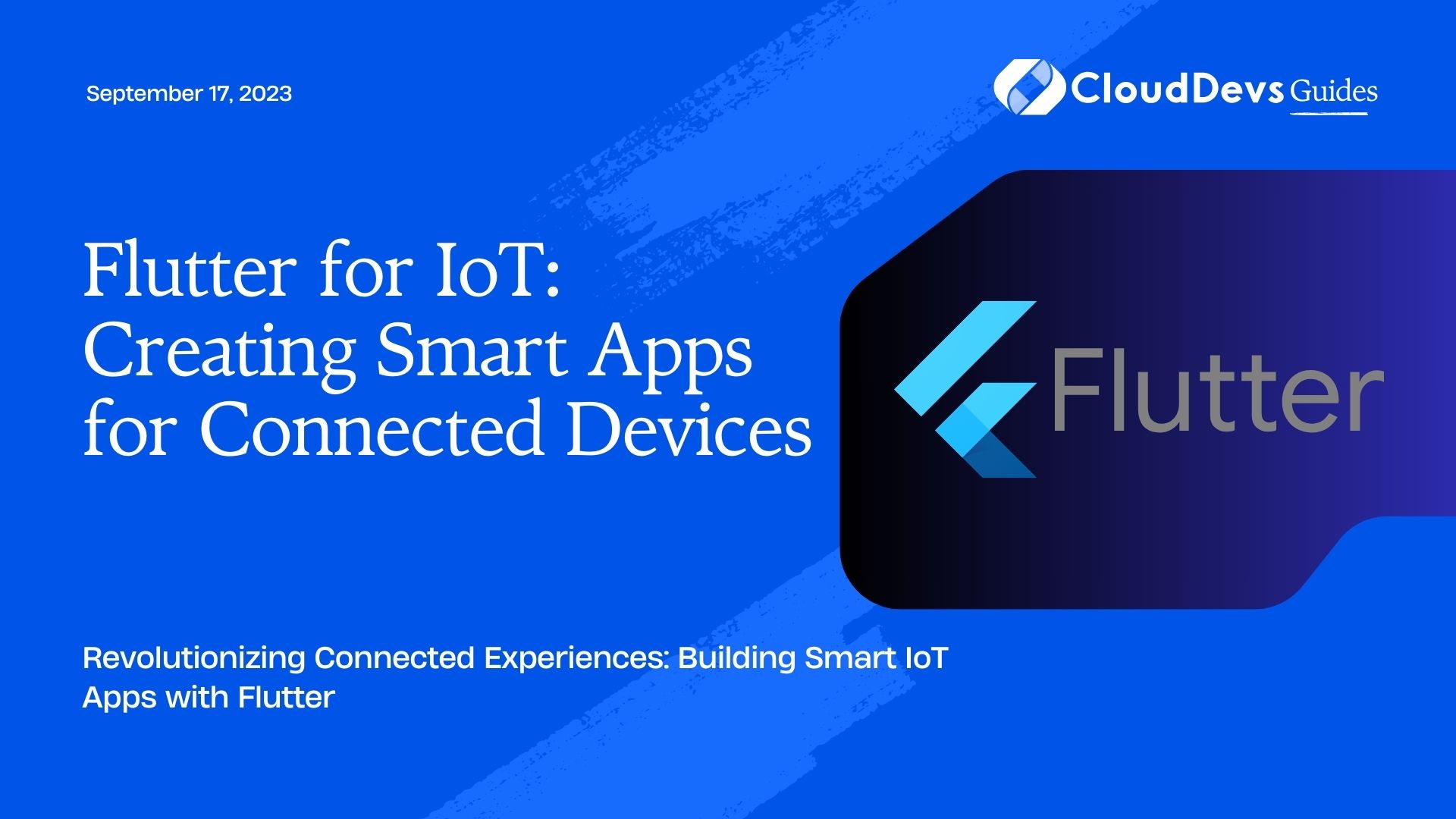 Flutter for IoT: Creating Smart Apps for Connected Devices