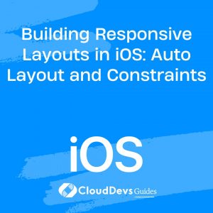 Building Responsive Layouts in iOS: Auto Layout and Constraints