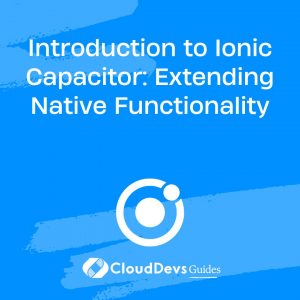 Introduction to Ionic Capacitor: Extending Native Functionality