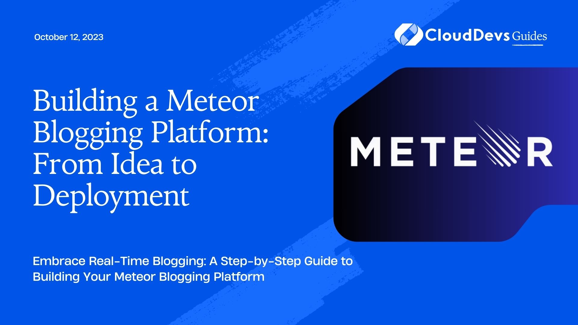 Building a Meteor Blogging Platform: From Idea to Deployment