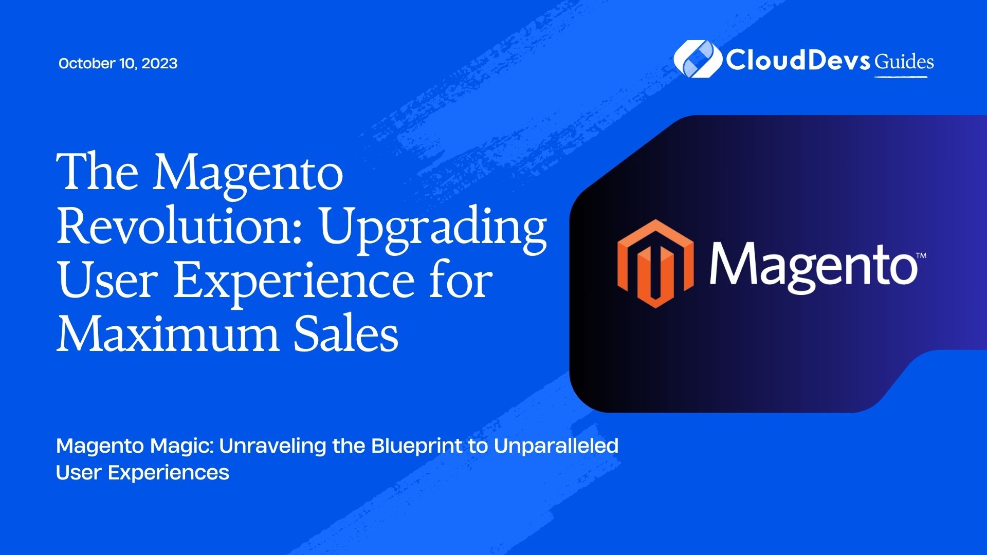 The Magento Revolution: Upgrading User Experience for Maximum Sales