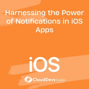 Harnessing the Power of Notifications in iOS Apps