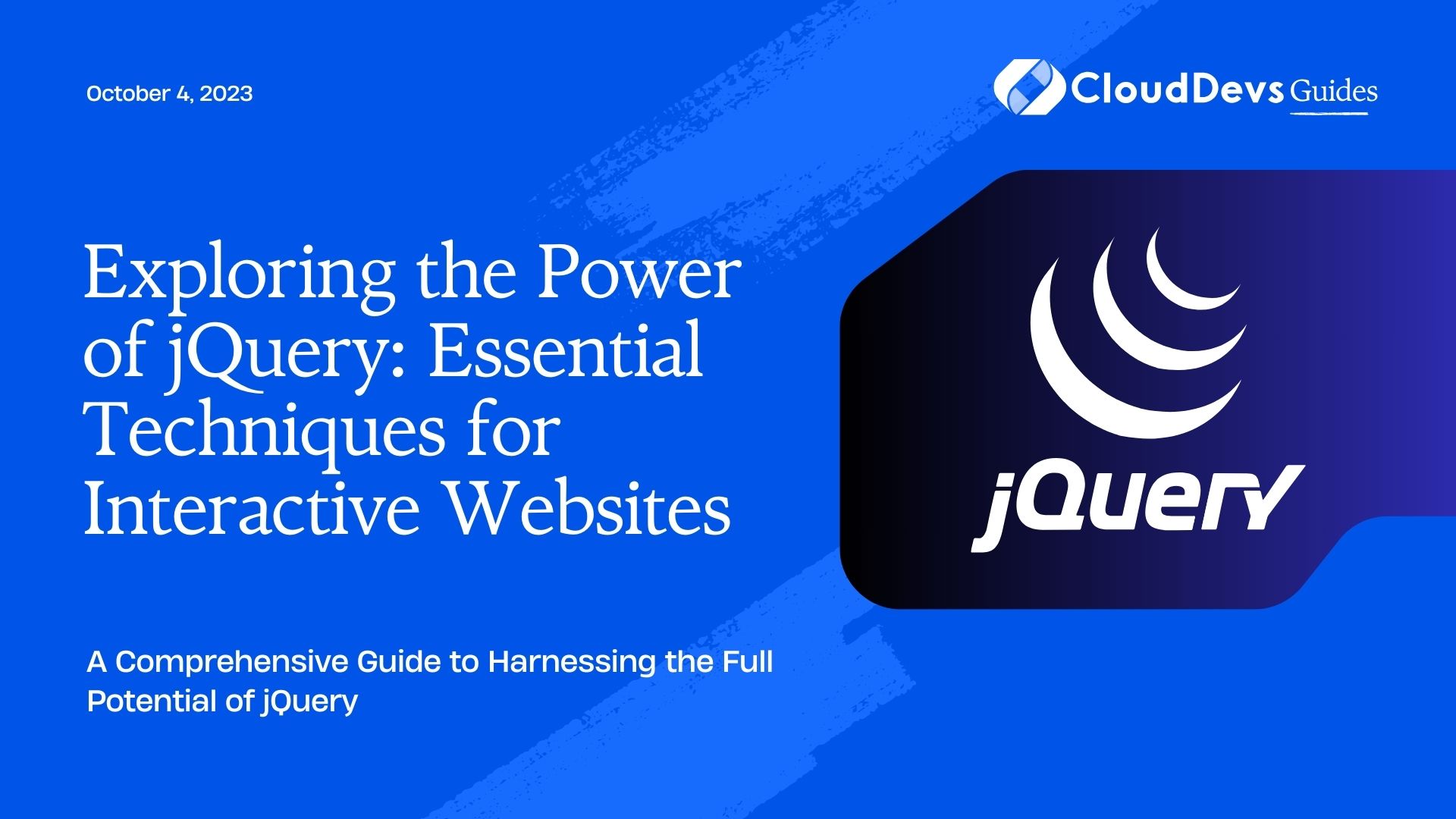 Exploring the Power of jQuery: Essential Techniques for Interactive Websites