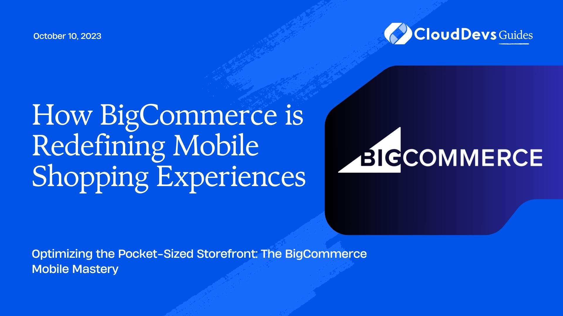 How BigCommerce is Redefining Mobile Shopping Experiences