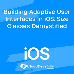 Building Adaptive User Interfaces in iOS: Size Classes Demystified