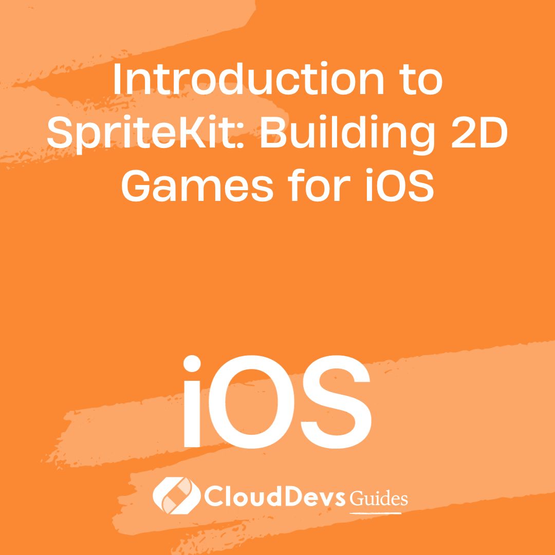 Introduction to SpriteKit: Building 2D Games for iOS