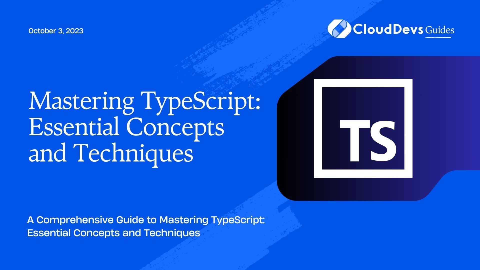 Mastering TypeScript: Essential Concepts and Techniques