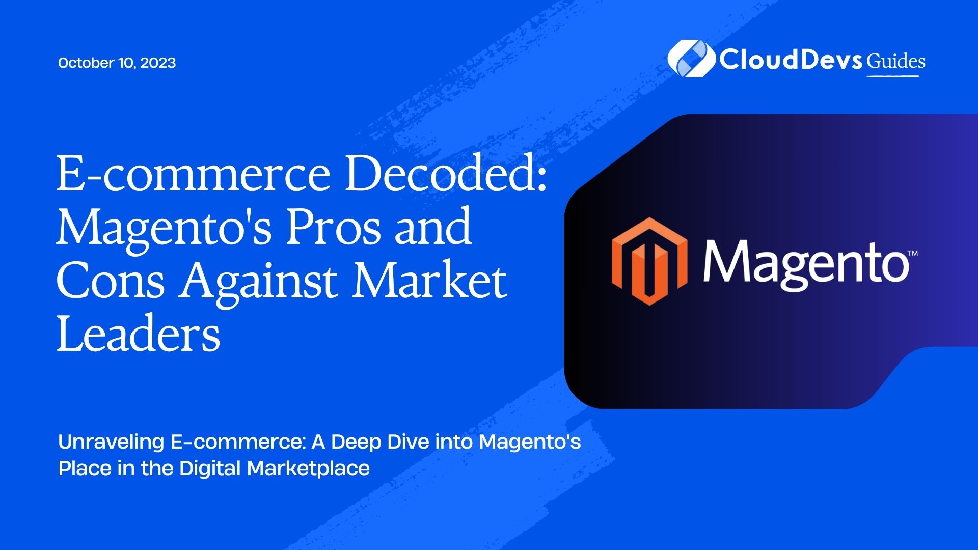 E-commerce Decoded: Magento's Pros and Cons Against Market Leaders