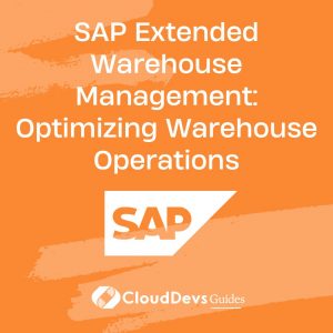 SAP Extended Warehouse Management: Optimizing Warehouse Operations