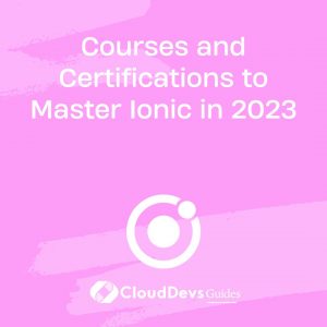 Courses and Certifications to Master Ionic in 2023