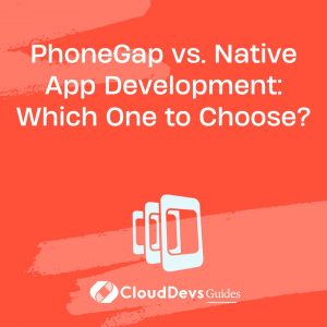 PhoneGap vs. Native App Development: Which One to Choose?