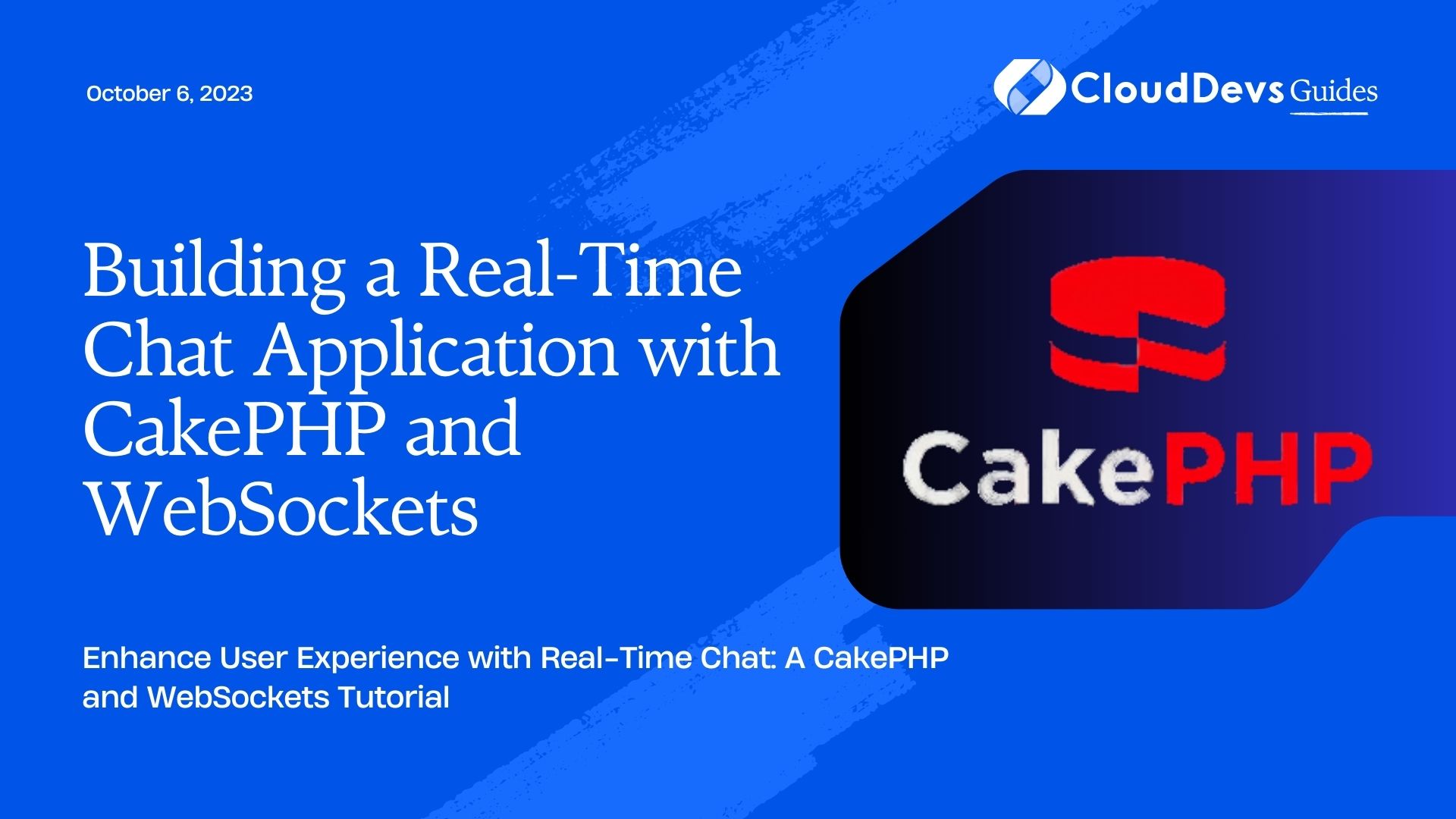 Building a Real-Time Chat Application with CakePHP and WebSockets