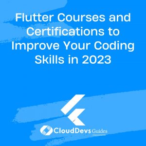 Flutter Courses and Certifications to Improve Your Coding Skills in 2023