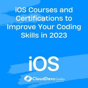 iOS Courses and Certifications to Improve Your Coding Skills in 2023