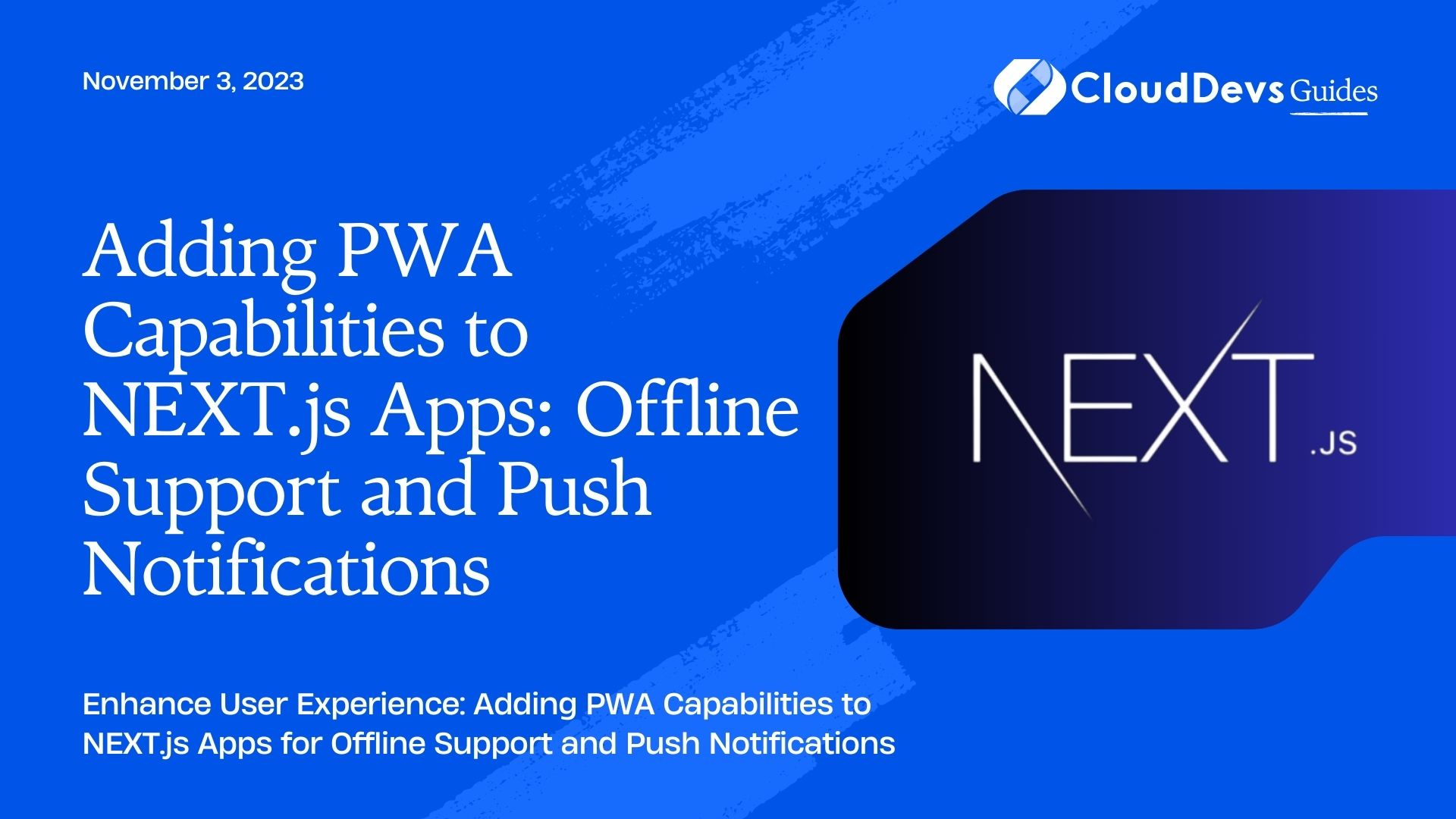 Adding PWA Capabilities to NEXT.js Apps: Offline Support and Push Notifications