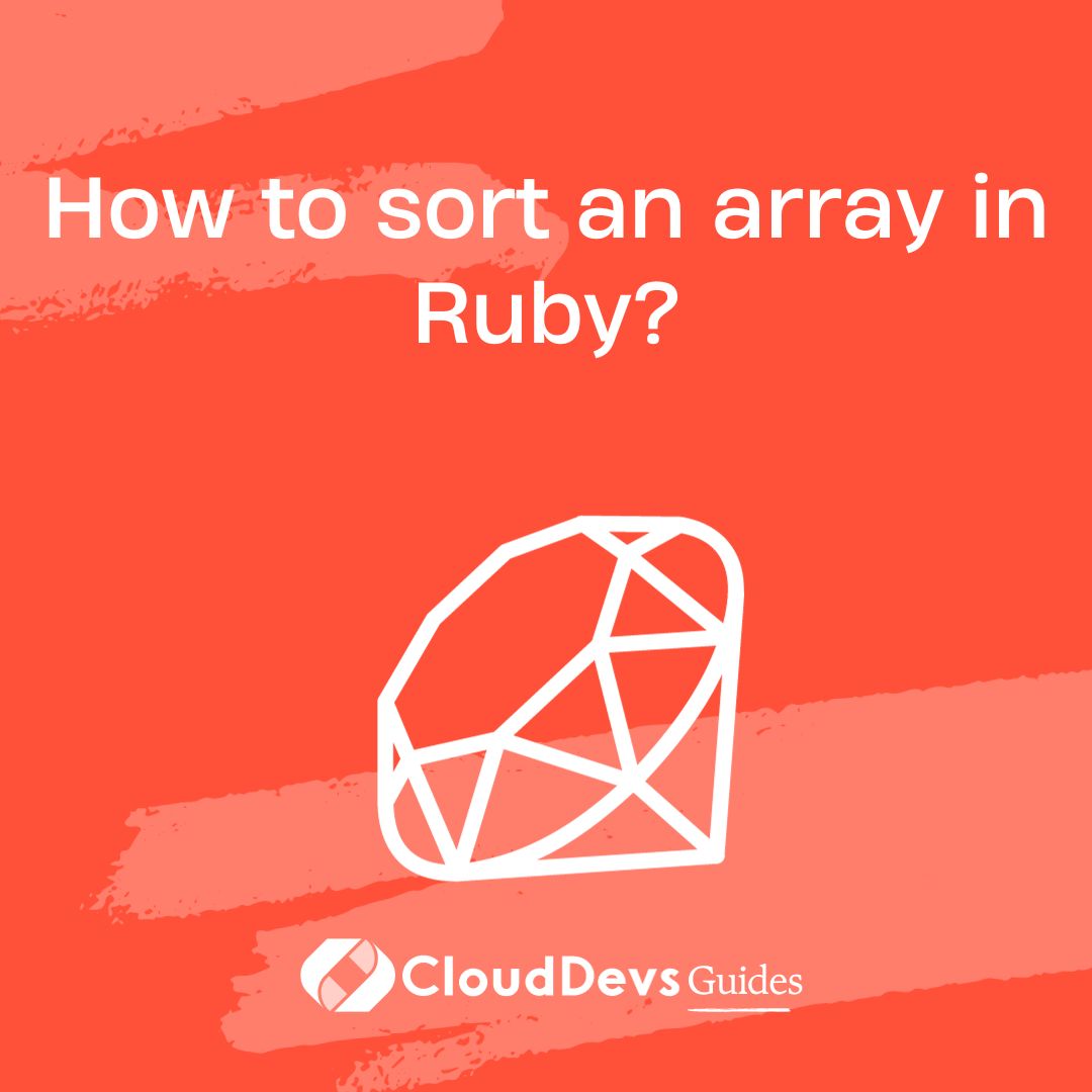 How to sort an array in Ruby?