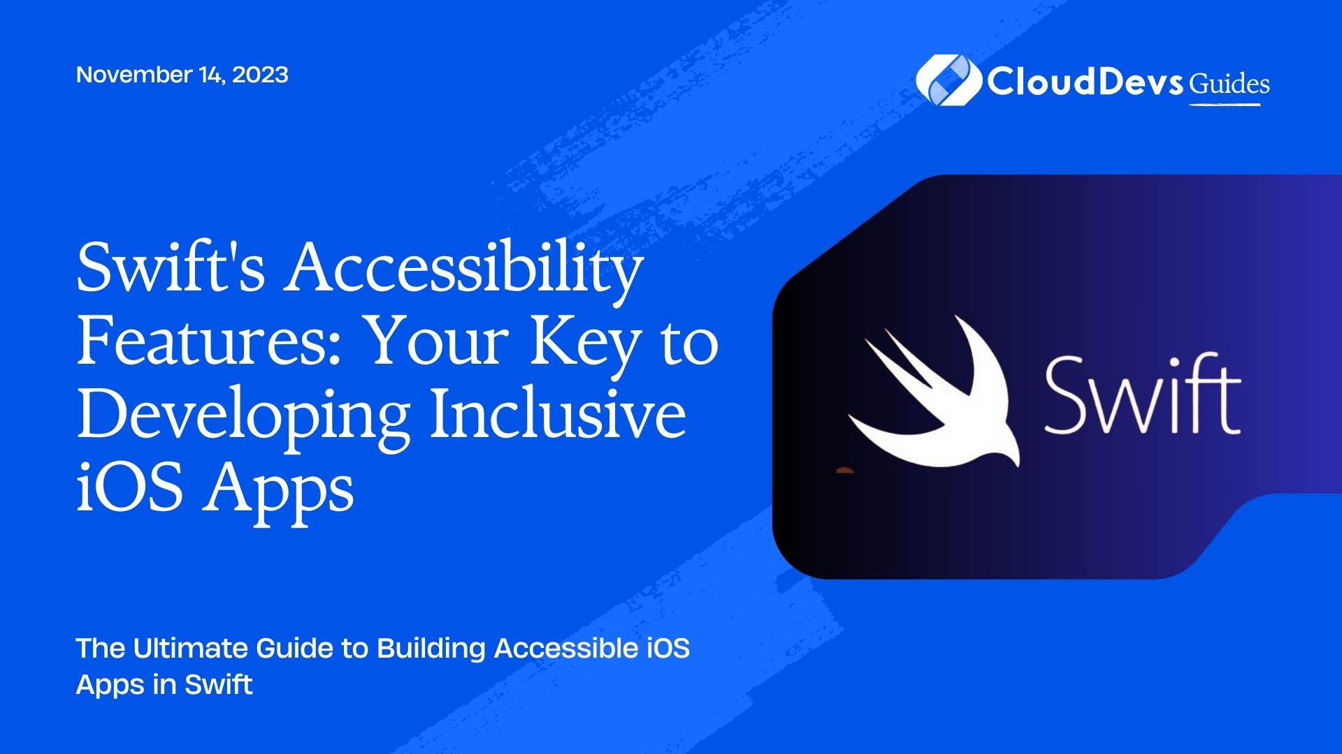 Swift's Accessibility Features: Your Key to Developing Inclusive iOS Apps