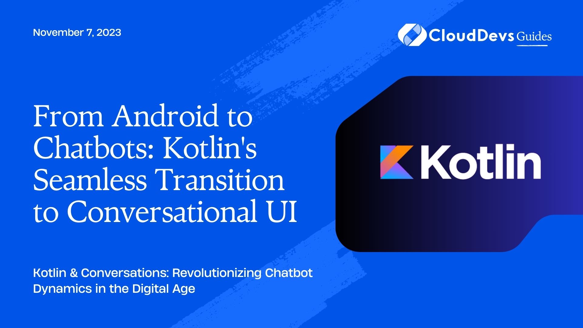 From Android to Chatbots: Kotlin's Seamless Transition to Conversational UI