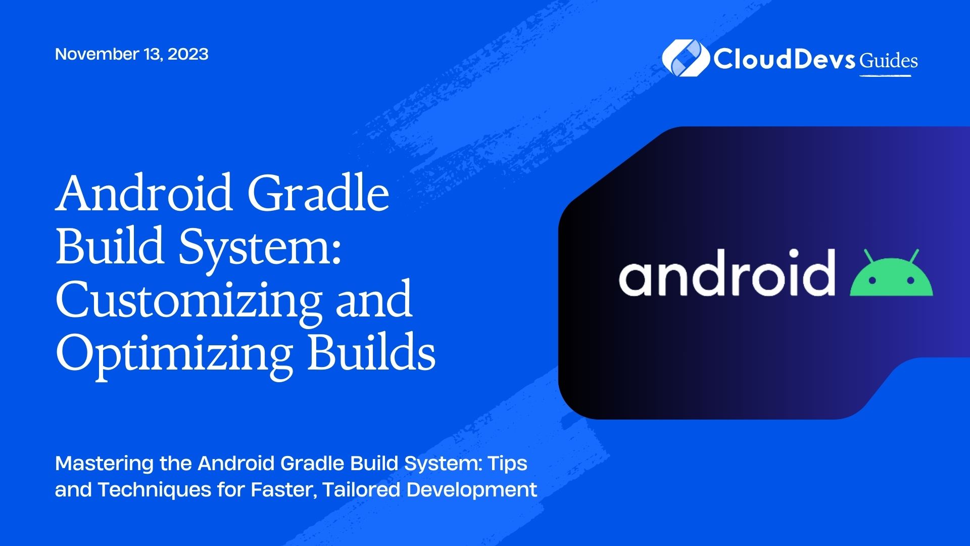 Android Gradle Build System: Customizing and Optimizing Builds