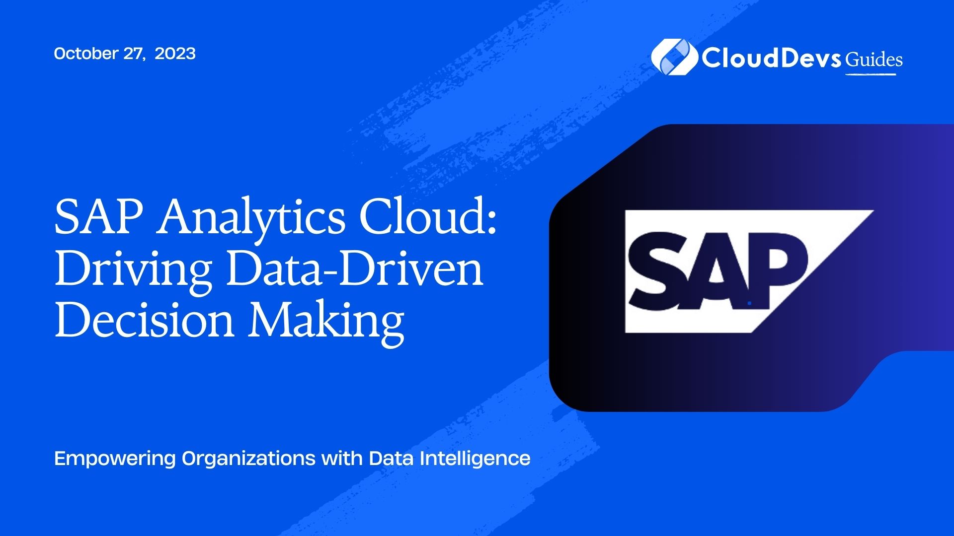 SAP Analytics Cloud: Driving Data-Driven Decision Making