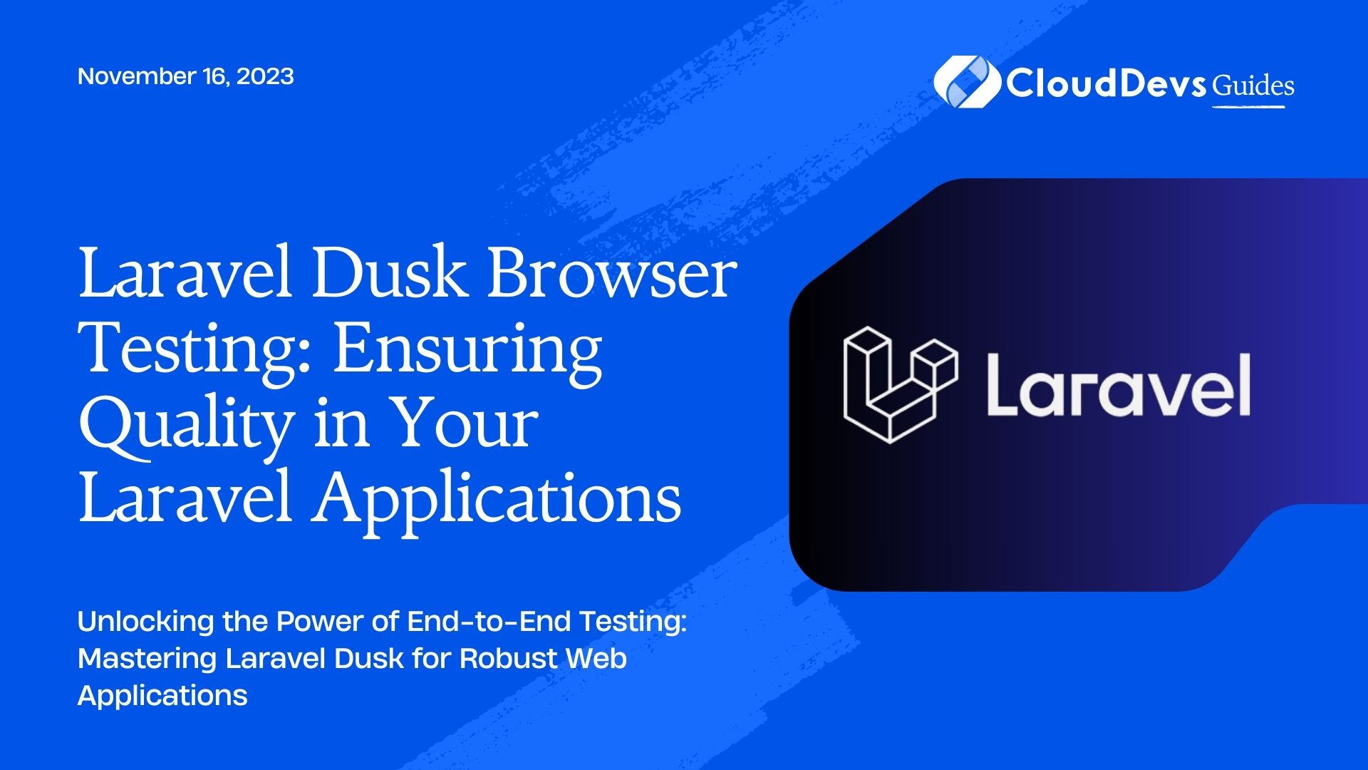 Laravel Dusk Browser Testing: Ensuring Quality in Your Laravel Applications