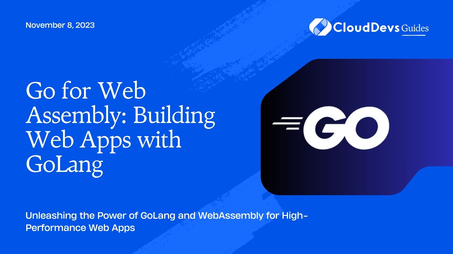 Go for Web Assembly: Building Web Apps with GoLang